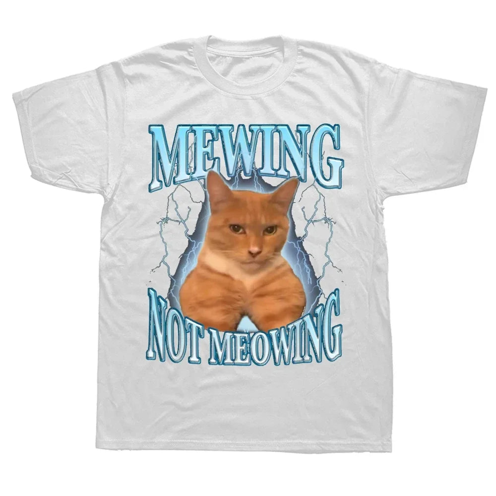 Mewing Not Meowing T Shirt Cute Cats Funny Graphic T-shirts 100%